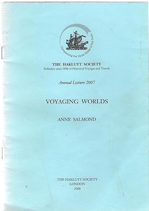 Bild des Verkufers fr Voyaging Worlds : The Hakluyt Society Annual Lecture 2007 zum Verkauf von Michael Moons Bookshop, PBFA