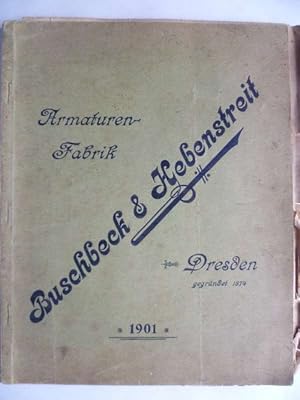 Armaturen-Fabrik Buschbeck & Hebenstreit Dresden. Hauptkatalog 1901.