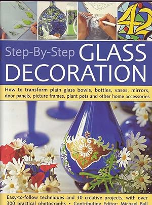 Seller image for Step-by-Step Glass Decoration for sale by Mr Pickwick's Fine Old Books