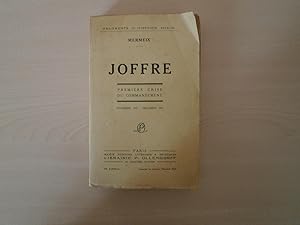 Bild des Verkufers fr JOFFRE PREMIERE CRISE DU COMMANDEMENT zum Verkauf von Le temps retrouv