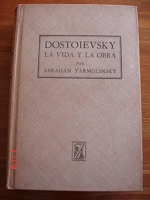 Dostoievsky.La vida y la obra.