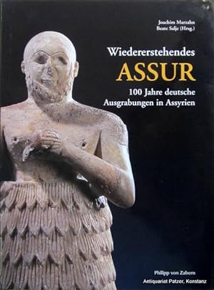 100 Jahre deutsche Ausgrabungen in Assyrien. Herausgegeben von Joachim Marzahn u. Beate Salje. Ma...