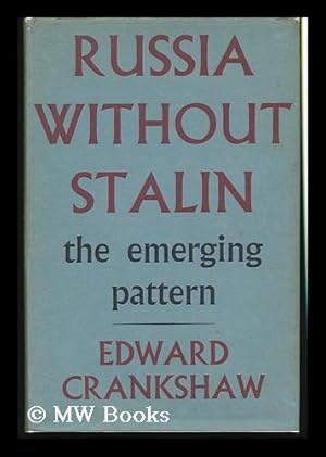 Imagen del vendedor de Russia Without Stalin : the Emerging Pattern / Edward Crankshaw a la venta por MW Books Ltd.