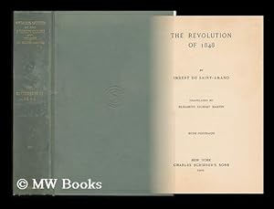 Image du vendeur pour The Revolution of 1848, by Imbert De Saint-Amand ; Tr. by Elizabeth Gilbert Martin. with Portraits mis en vente par MW Books Ltd.