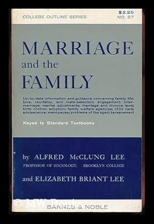 Seller image for Marriage and the Family, by Alfred McClung Lee and Elizabeth Briant Lee for sale by MW Books Ltd.