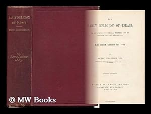 Seller image for The Early Religion of Israel : As Set Forth by Biblical Writers and by Modern Critical Historians / by James Robertson for sale by MW Books