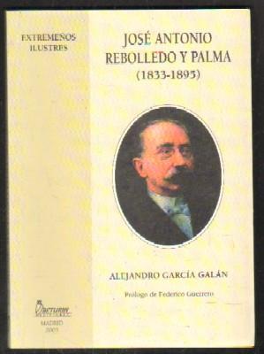 JOSÉ ANTONIO REBOLLEDO Y PALMA (1833-1895)