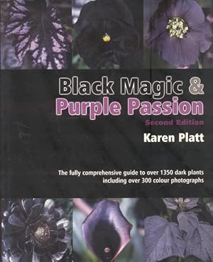 Imagen del vendedor de BLACK MAGIK & PURPLE PASSION. A complete guide to dark plants. a la venta por studio bibliografico pera s.a.s.