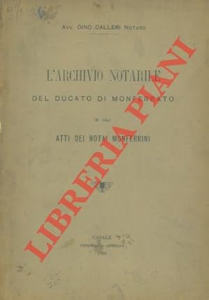 L'archivio notarile del Ducato di Monferrato e gli atti dei notai monferrini.
