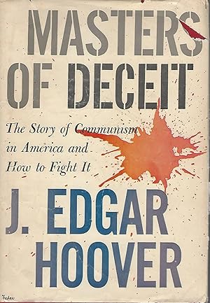 Masters of Deceit The Story of Communism in America and How to Fight It