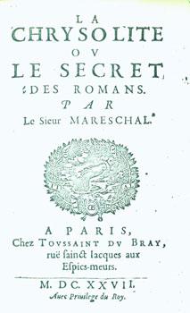 Bild des Verkufers fr La Chrysolite, ou le Secret des Romans, par le Sieur Mareschal. Livre Quatriesme. [Facsimile]. zum Verkauf von Wittenborn Art Books