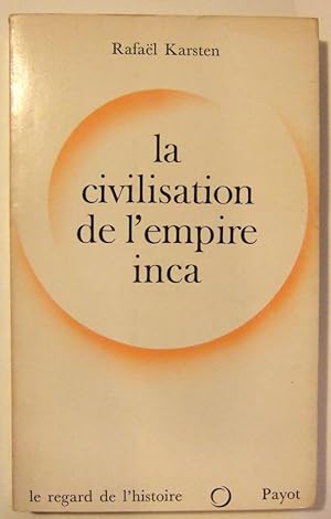 Image du vendeur pour La Civilisation de l'Empire Inca. Un Etat Totalitaire du Pass. mis en vente par Domifasol