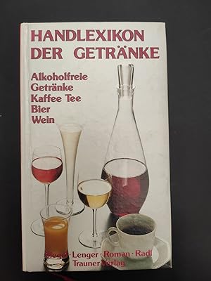 Handlexikon der Getränke, Band 2 / Alkoholfreie Getränke - Kaffee - Tee - Bier - Wein