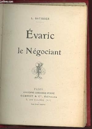 Imagen del vendedor de EVARIC LE NEGOCIANT a la venta por Le-Livre