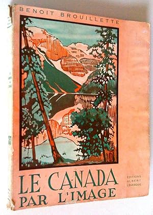 Seller image for Le Canada par l'image for sale by Claudine Bouvier