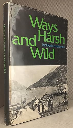 Seller image for Ways Harsh and Wild for sale by Burton Lysecki Books, ABAC/ILAB