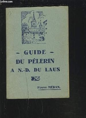 Seller image for GUIDE DU PELERIN A D.-D. DU LAUS. for sale by Le-Livre