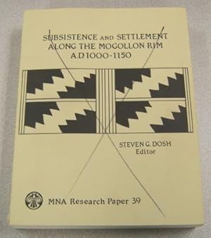 Subsistence and Settlement along the Mogollon Rim A.D. 1000-1150 (MNA Research Paper 39)