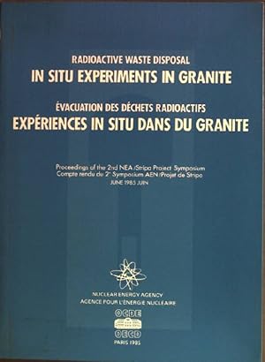 Seller image for Radioactive Waste Disposal in Situ Experiments in Granite / Evacuation des dechets radioactifs experiences in Situ dans du granite for sale by books4less (Versandantiquariat Petra Gros GmbH & Co. KG)