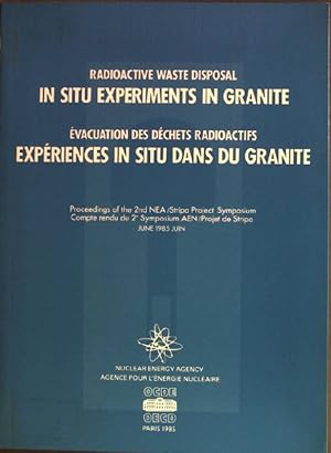 Bild des Verkufers fr Radioactive Waste Disposal in Situ Experiments in Granite / Evacuation des dechets radioactifs experiences in Situ dans du granite zum Verkauf von books4less (Versandantiquariat Petra Gros GmbH & Co. KG)