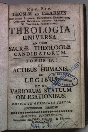 Imagen del vendedor de Theologia universa ad usum Sacrae Theologiae Candidatorum: TOMUS IV: De actibus humanis, de legibus, et de variorum statuum obligationibus. a la venta por books4less (Versandantiquariat Petra Gros GmbH & Co. KG)