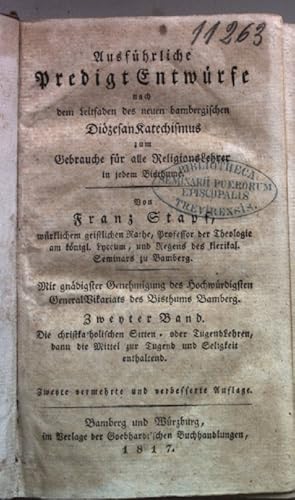 Seller image for Ausfhrliche Predigt-Entwrfe nach dem Leitfaden des neuen bambergischen Dizesan-Katechismus zum Gebrauche fr alle Religionslehrer in jedem Bisthume: ZWEYTER BAND: Die christkatholischen Sitten-oder Tugendlehren, dann die Mittel zur Tugend und Seligkeit enthaltend. for sale by books4less (Versandantiquariat Petra Gros GmbH & Co. KG)