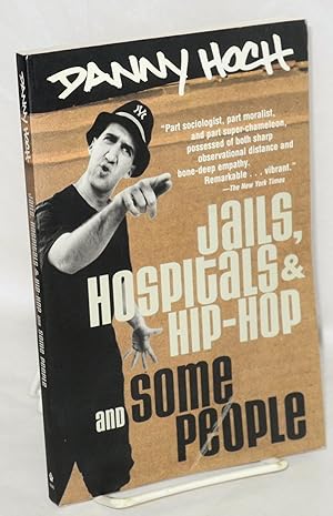 Jails, Hospitals, & Hip-hop and Some People