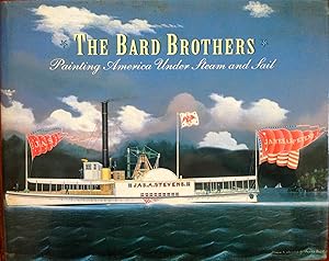 Seller image for The Bard Brothers: Painting America Under Steam and Sail for sale by Epilonian Books