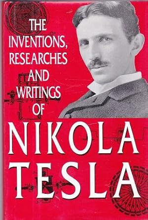 Imagen del vendedor de The Inventions, Researches and Writings of Nikola Tesla a la venta por Shamrock Books