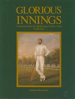 Seller image for GLORIOUS INNINGS. TREASURES FROM THE MELBOURNE CRICKET CLUB COLLECTION for sale by Sportspages