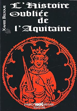 Bild des Verkufers fr L'histoire oublie de l'Aquitaine zum Verkauf von Pare Yannick