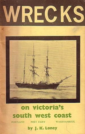 Seller image for WRECKS ON VICTORIA'S SOUTH WEST COAST for sale by Jean-Louis Boglio Maritime Books