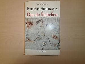 Seller image for FANTAISIERS AMOUREUSES DU DUC DE RICHELIEU for sale by Le temps retrouv