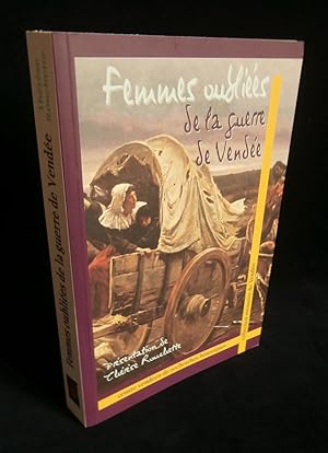 Bild des Verkufers fr FEMMES OUBLIEES DE LA GUERRE DE VENDEE. zum Verkauf von Librairie Franck LAUNAI