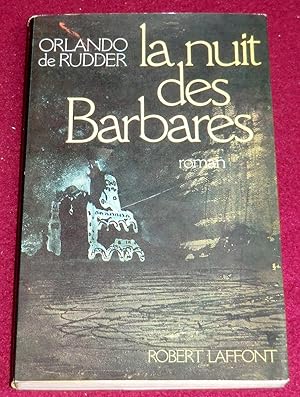 Seller image for LA NUIT DES BARBARES - Roman for sale by LE BOUQUINISTE