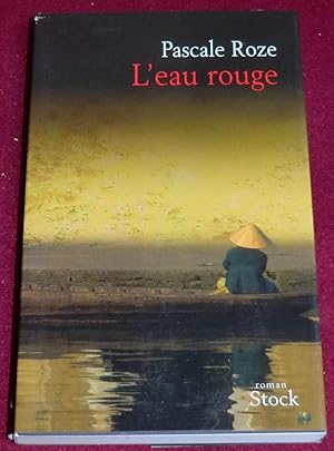 Image du vendeur pour L'EAU ROUGE - Roman mis en vente par LE BOUQUINISTE