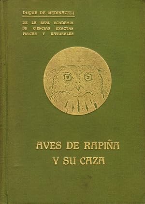 Imagen del vendedor de AVES DE RAPIA Y SU CAZA a la venta por Berrocal Libros Antiguos