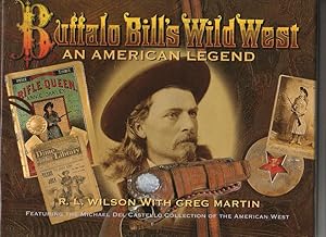 Buffalo Bill's Wild West. AN AMERICAN LEGEND