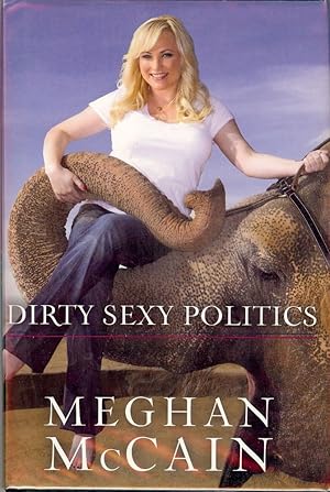 Image du vendeur pour DIRTY SEXY POLITICS mis en vente par Antic Hay Books