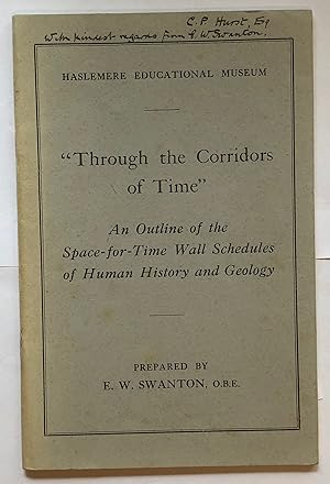 Immagine del venditore per Through The Corridors Of Time An Outline Of The Space - For - Time Wall Schedules Of Human History And Geology DEDICATED BY THE AUTHOR WITH TIPPED IN LETTER. EXTREMEL,Y SCARCE venduto da Deightons