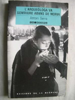 Image du vendeur pour L ARQUELOGA VA SOMRIURE ABANS DE MORIR mis en vente par Librera Maestro Gozalbo