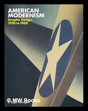 Seller image for American modernism : graphic design, 1920-1960 / R. Roger Remington with Lisa Bodenstedt for sale by MW Books Ltd.