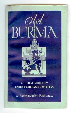 Bild des Verkufers fr Old Burma As described by Early Foreign Travellers zum Verkauf von Attic Books (ABAC, ILAB)
