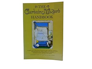 The Curtain-Maker's Handbook: A Reprint of FA Moreland's Practical Decorative Upholstery