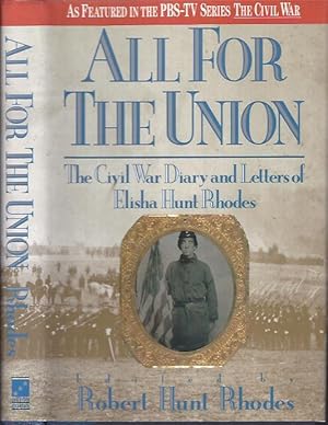 Imagen del vendedor de All for the Union : The Civil War Diary and Letters of Elisha Hunt Rhodes a la venta por The Ridge Books