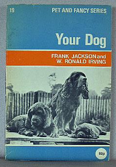 Imagen del vendedor de YOUR DOG a la venta por B A Downie Dog Books