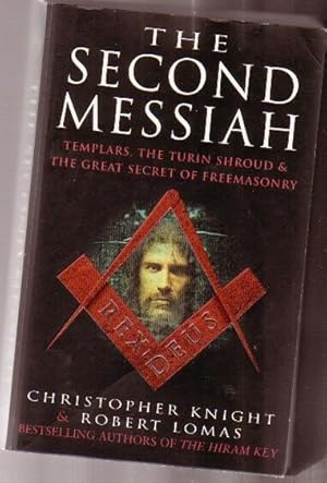 Imagen del vendedor de The Second Messiah: Templars, the Turin Shroud & The Great Secret of Freemasonry - a la venta por Nessa Books