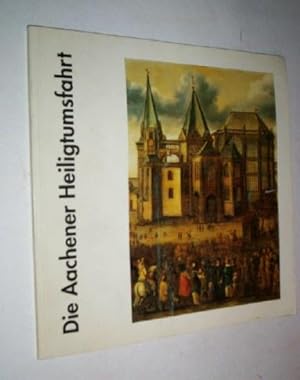 Die Aachener Heiligtumsfahrt: Bildzeugnisse Und Dokumente Stadtgeschichtliches Museum Burg Franke...