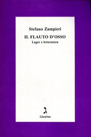 Seller image for Il flauto d'osso. Lager e letteratura. for sale by FIRENZELIBRI SRL