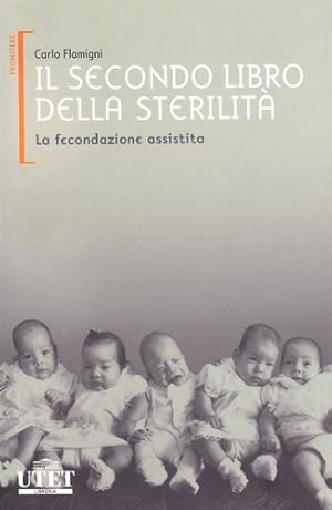 Bild des Verkufers fr Il secondo libro della sterilit. Vol.II:La fecondazione assistita. zum Verkauf von FIRENZELIBRI SRL